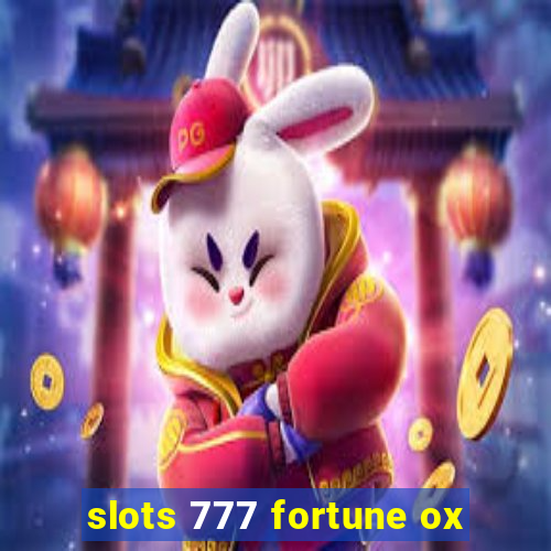 slots 777 fortune ox